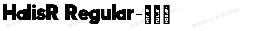 HalisR Regular字体转换 HalisR Regular字体转换